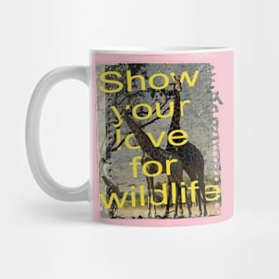 Show your love for wildlife Mug